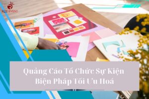 Quảng Cáo Tổ Chức Sự Kiện